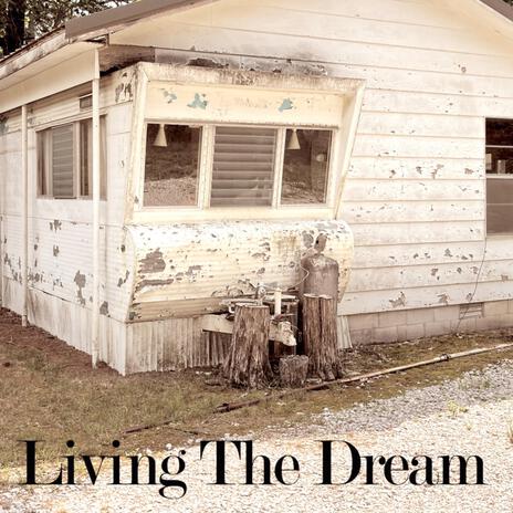 Living The Dream | Boomplay Music