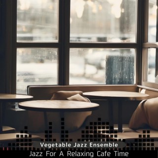 Jazz for a Relaxing Cafe Time