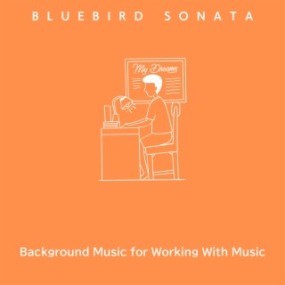 Background Music for Working with Music