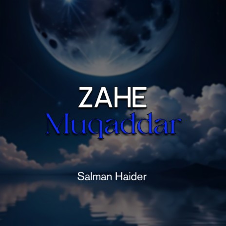 Zahe Muqaddar | Boomplay Music