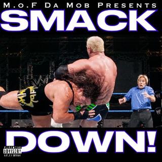 M.O.F - Smackdown