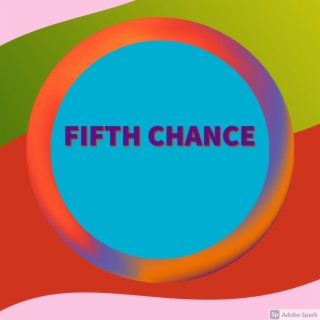 Fifth chance