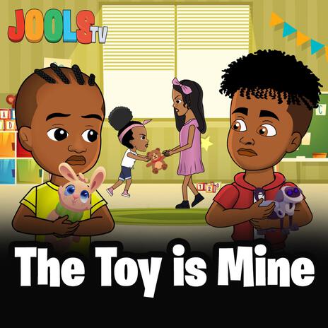 The Toy Is Mine | Boomplay Music