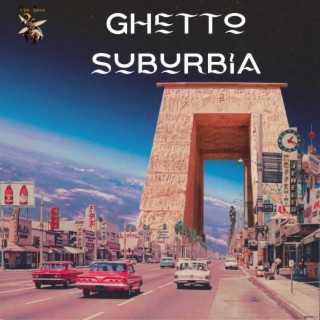 Ghetto Surburbia