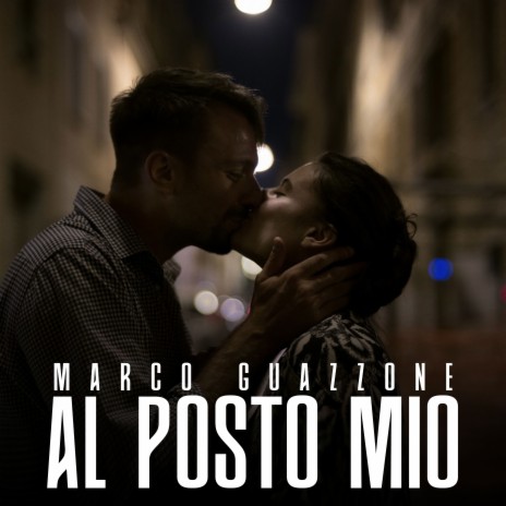 Al Posto Mio | Boomplay Music