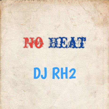 No Heat | Boomplay Music