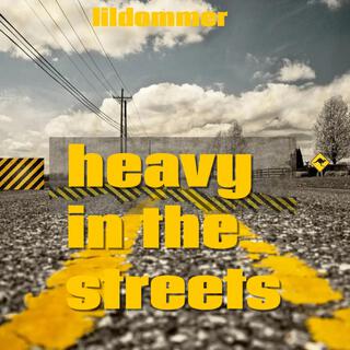 Heavy in the street remix