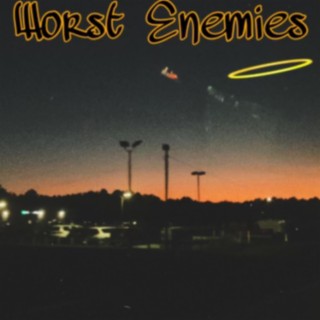 Worst enemies