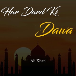 Har Dard ki Dawa