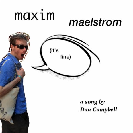Maxim Maelstrom (it's fine) | Boomplay Music