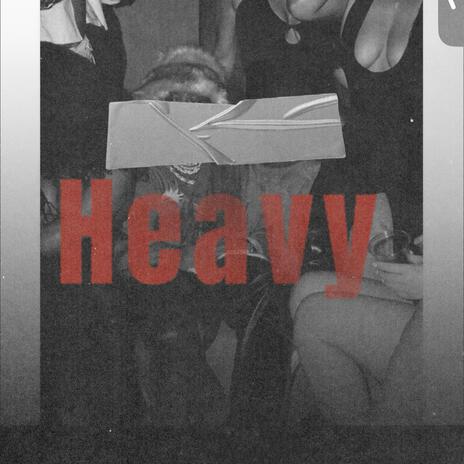 Heavy | Boomplay Music