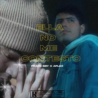 Ella no me contestó