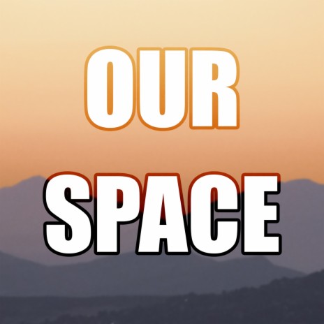 Our Space | Boomplay Music