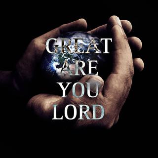 Great Are You Lord