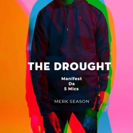 The Drought | Boomplay Music