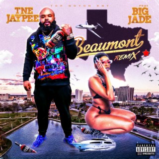 Beaumont (Remix) ft. Big Jade lyrics | Boomplay Music