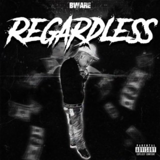 Regardless