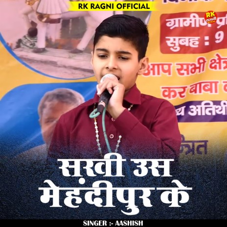 Sakhi Us Mehandipur Ke | Boomplay Music