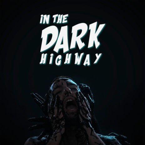 In The Dark Highway | Boomplay Music