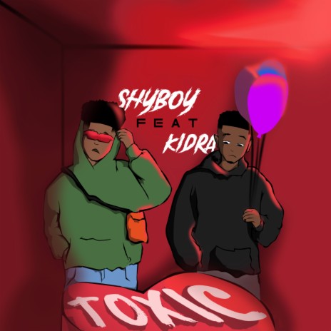 Toxic ft. Kidra | Boomplay Music