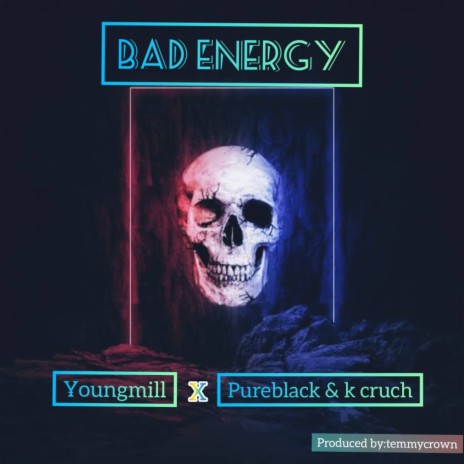 Bad Energy ft. Pureblack & K Crush | Boomplay Music