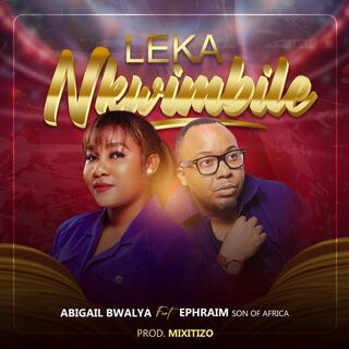 Leka Nkwimbile (Original Version)