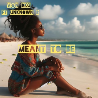 Meant To Be ft. Unknown B & Scott Bryant lyrics | Boomplay Music