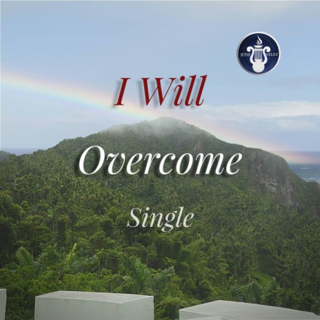 I Will Overcome ft. Michele Pendeado & Jon Wymore | Boomplay Music
