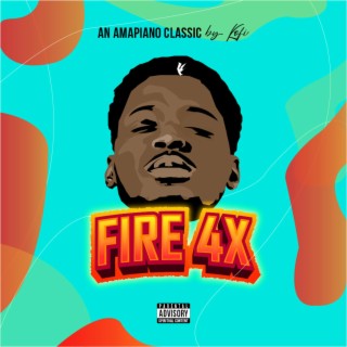 Fire 4x lyrics | Boomplay Music
