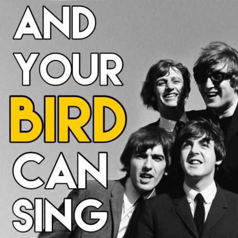 And Your Bird Can Sing ft. MoJoe | Boomplay Music