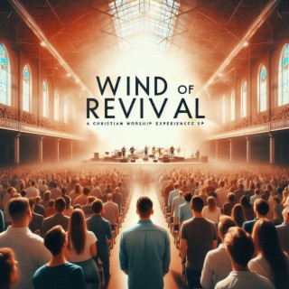 Wind of Revival | Boomplay Music