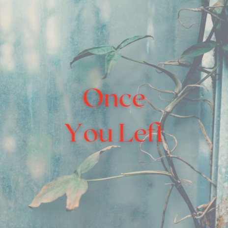 Once You Left