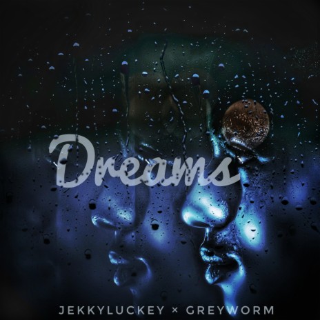 Dreams ft. Greyworm | Boomplay Music