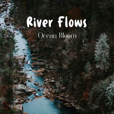 River Flows | Boomplay Music