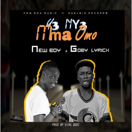 Yɛ Nyɛ Mma Omo ft. Goey Lyricx | Boomplay Music