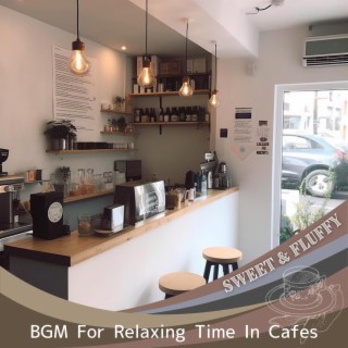 Bgm for Relaxing Time in Cafes