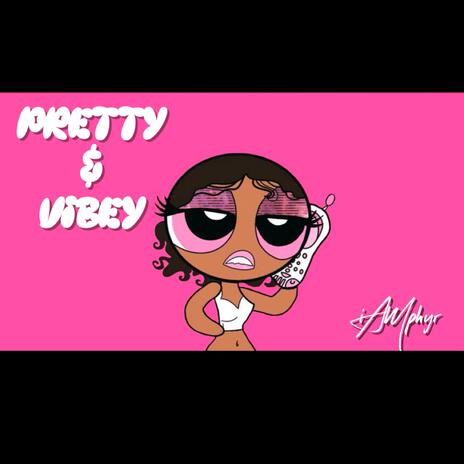 Pretty x Vibey | Boomplay Music