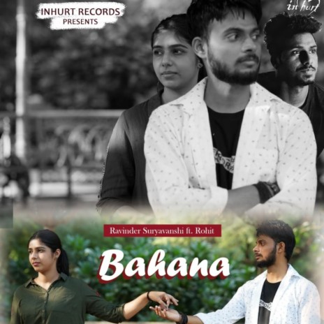 Bahana ft. Rohit | Boomplay Music