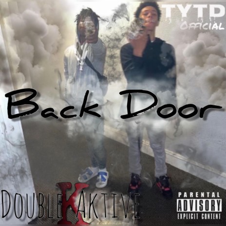 Back Door ft. Doublekaktive3x | Boomplay Music