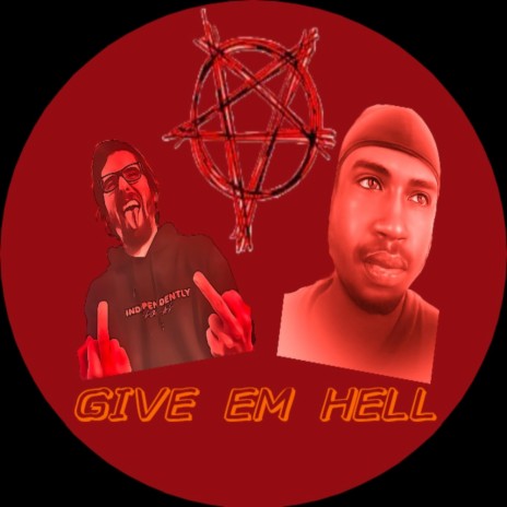 Give Em Hell ft. IzApxcalypse