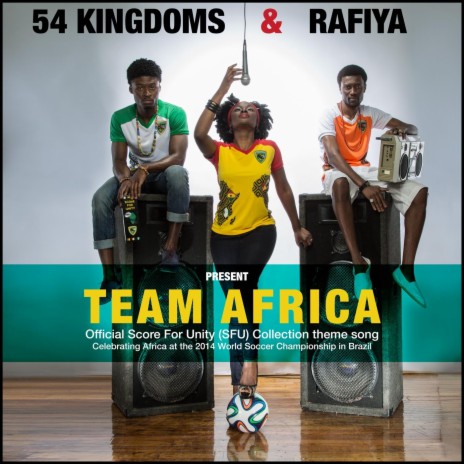 Team Africa (feat. 54 Kingdoms) | Boomplay Music