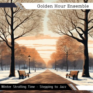 Winter Strolling Time-Stepping to Jazz