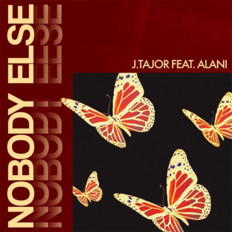 Nobody Else ft. Alani | Boomplay Music