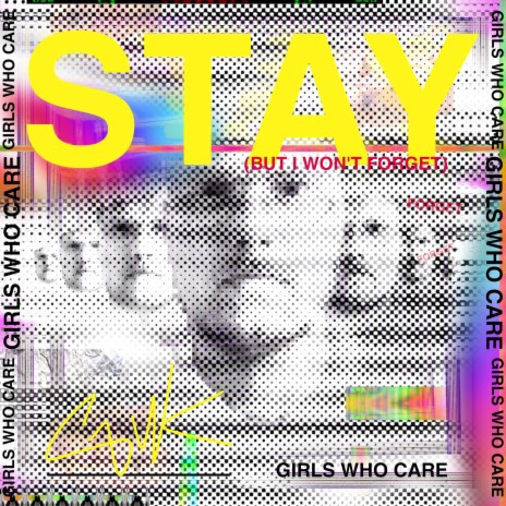 Stay (But I Won't Forget)