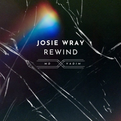 Rewind ft. Josie Wray