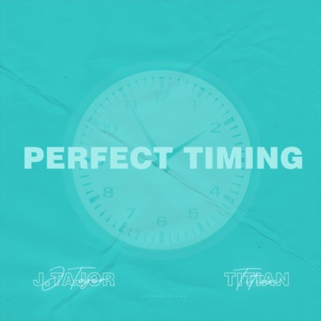 Perfect Timing ft. TITIAN | Boomplay Music