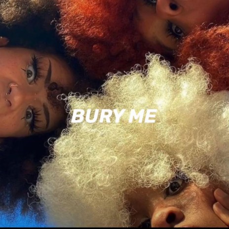 Bury Me