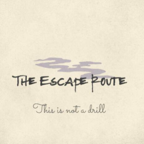 The Escape Route | Boomplay Music