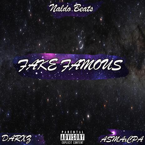 Fake Famous ft. Darxz & A$maxcpa | Boomplay Music