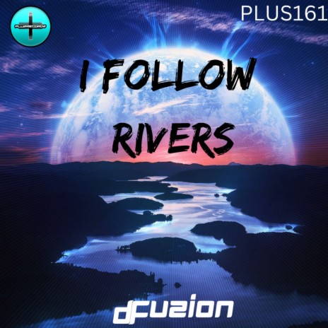 I Follow Rivers (Radio Edit) | Boomplay Music